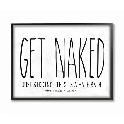 Stupell Industries Get Naked Bathroom Quote Framed Wall Art