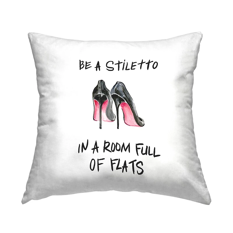 Stupell Industries Be A Stiletto Motivational Fashion Heels Quote Throw Pillow, 18" x 18"