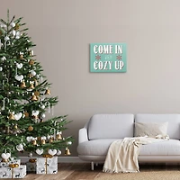 Stupell Industries Come In & Cozy Up Snowflake Phrase Canvas Wall Art