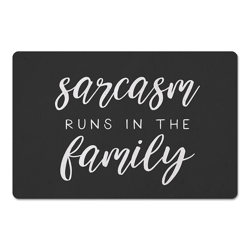 Sarcasm Runs In The Family 18" x 27" Floor Mat