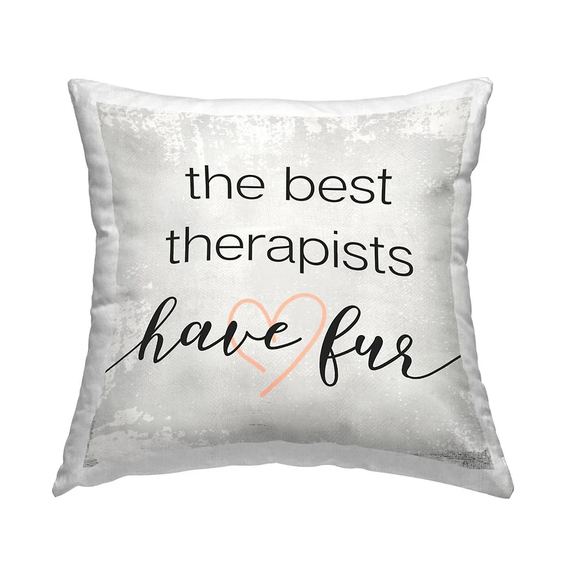 Stupell Industries Best Therapists Have Fur Healing Pets Animals Throw Pillow, 18" x 18"
