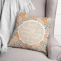 Find Beauty in Something New 18" x 18" Throw Pillow