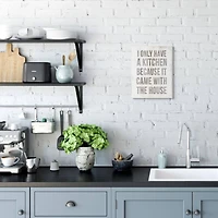 Stupell Industries Funny Kitchen Came with House Quote Cooking Humor Wood Wall Plaque