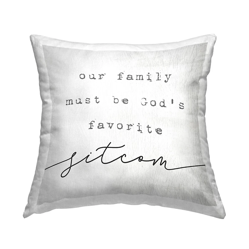 Stupell Industries God's Favorite Sitcom Phrase Family Motivational Humor Throw Pillow 18" x 18"