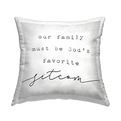 Stupell Industries God's Favorite Sitcom Phrase Family Motivational Humor Throw Pillow 18" x 18"