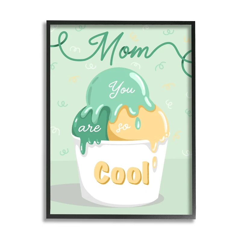 Stupell Industries Mom You Are So Cool Ice Cream Framed Giclee Art