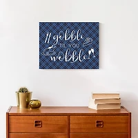 Blue Plaid Gobble 'Til You Wobble Canvas Wall Art