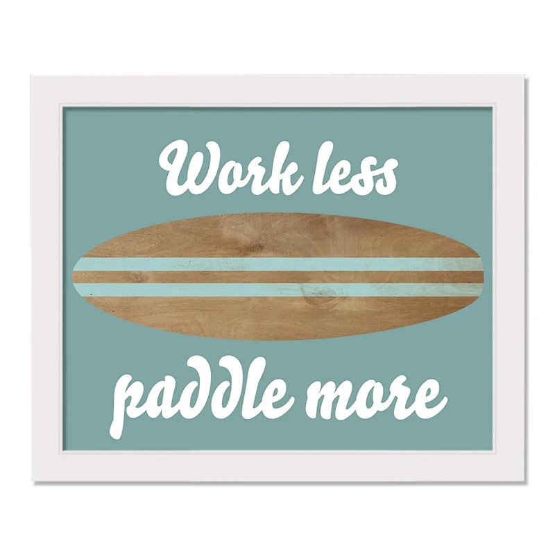 Work Less Paddle More White Framed Print
