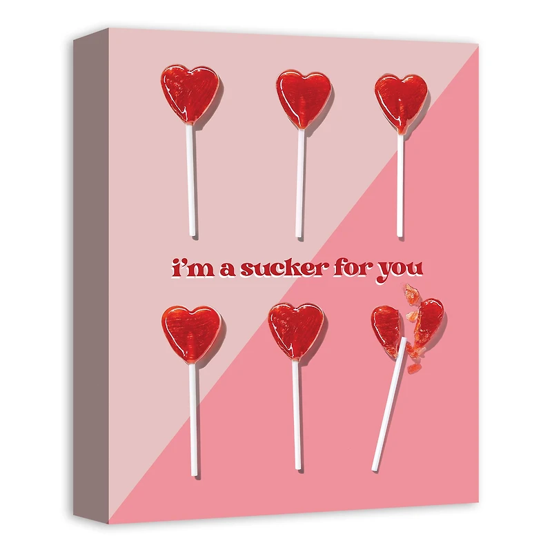 14" I'm a Sucker for You Canvas Wall Art