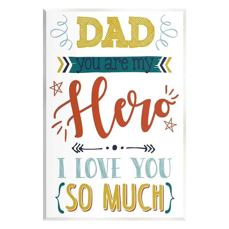 Stupell Industries Dad You Are My Hero Phrase Wall Plaque Art