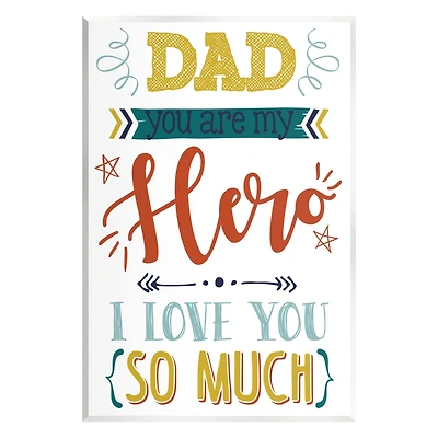Stupell Industries Dad You Are My Hero Phrase Wall Plaque Art