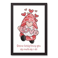 Gnome-body Loves You Like Me 13.73" x 19.73" Black Framed Canvas
