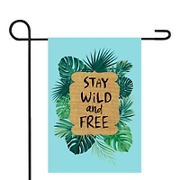 Stay Wild and Free Tropical Outdoor Garden Flag