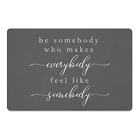 Be Somebody 18" x 27" Floor Mat
