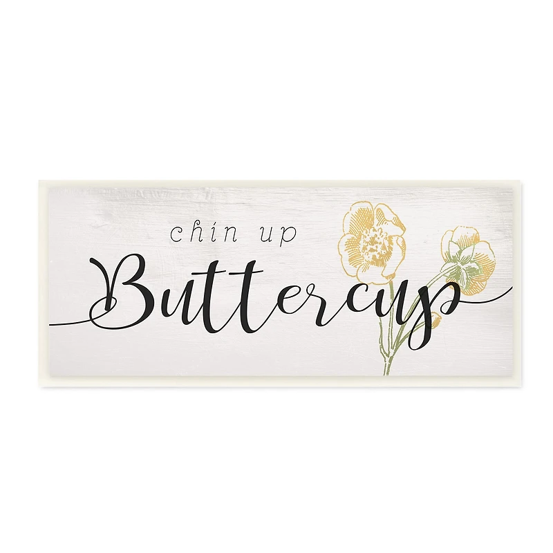 Stupell Industries Chin Up Buttercup Cute Encouragement Yellow Florals, 7" x 17"