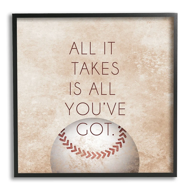 Stupell Industries Takes All You've Got Phrase Sports Baseball Brown Framed Wall Art