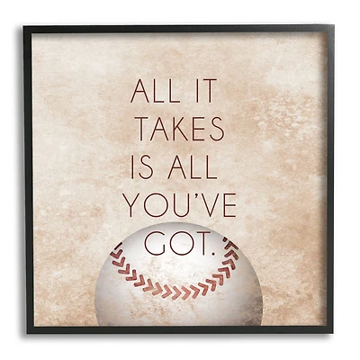 Stupell Industries Takes All You've Got Phrase Sports Baseball Brown Framed Wall Art
