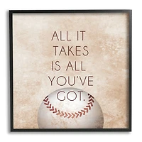 Stupell Industries Takes All You've Got Phrase Sports Baseball Brown Framed Wall Art