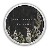 Love Brings Us Home Round White Framed Print