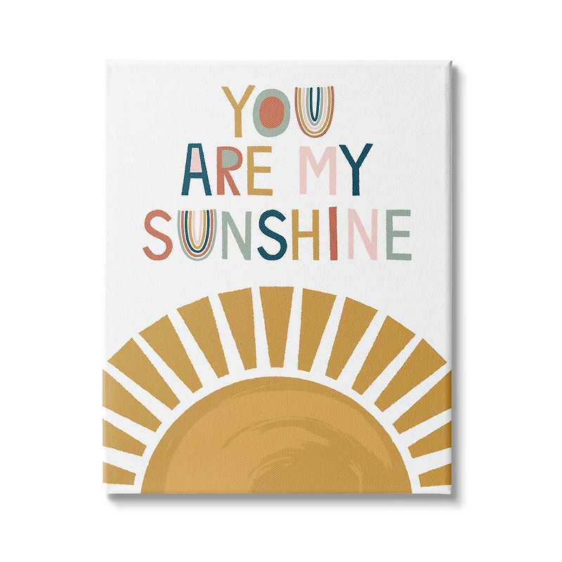 Stupell Industries You Are My Sunshine Phrase Children's Sun Rise Canvas Wall Art