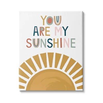 Stupell Industries You Are My Sunshine Phrase Children's Sun Rise Canvas Wall Art