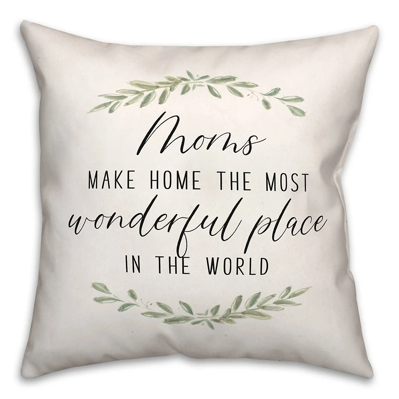 Moms Make Homes Wonderful Throw Pillow
