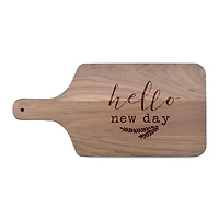 17" Hello New Day Walnut Paddle Cutting Board