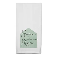 Home is Wherever Mom Is Cotton Twill Tea Towel Set