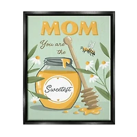 Stupell Industries Mom You Are The Sweetest Honey Jar Floater Framed Art