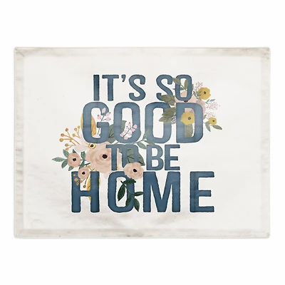 It's Good to Be Home 18" x 14" Cotton Twill Placemat