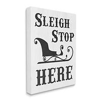 Stupell Industries Sleigh Stop Here Holiday Sled Canvas Wall Art