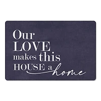18" x 27" Our Love Makes This House a Home Floor Mat