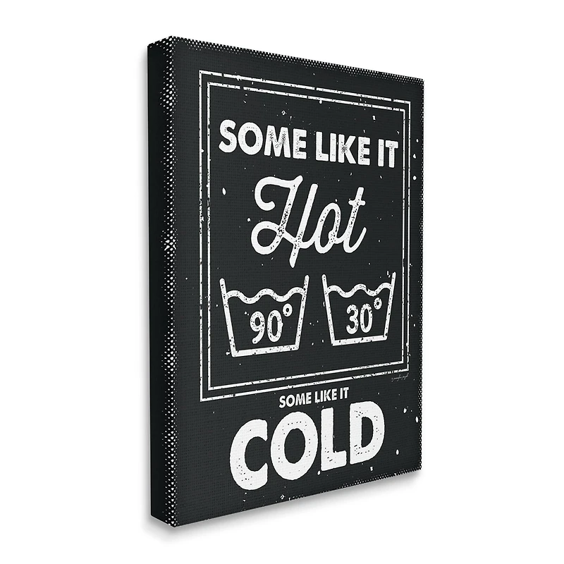 Stupell Industries Some Like It Hot Phrase Family Laundry Humor Canvas Wall Art