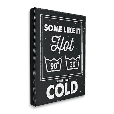 Stupell Industries Some Like It Hot Phrase Family Laundry Humor Canvas Wall Art
