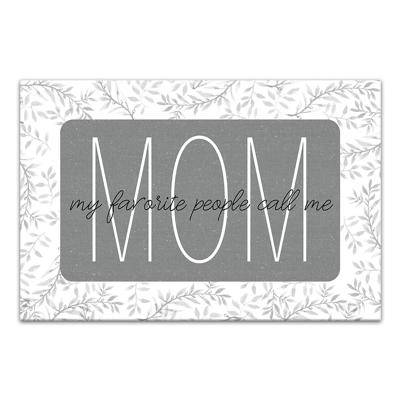 My Favorite People Call Me Mom Canvas Wall Art