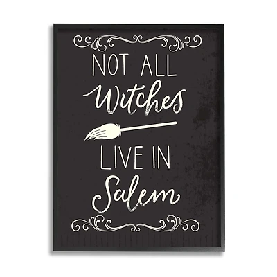 Stupell Industries Not All Witches Live In Salem Broom Framed Giclee Art