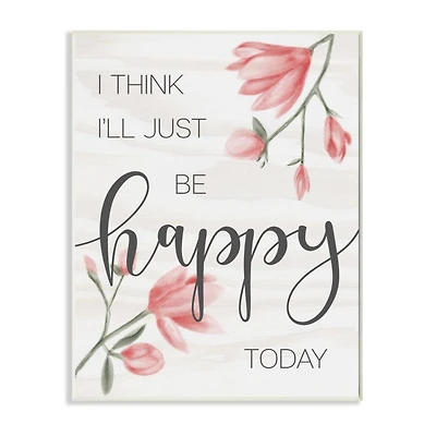 Stupell Industries Floral Just Be Happy Wall Plaque