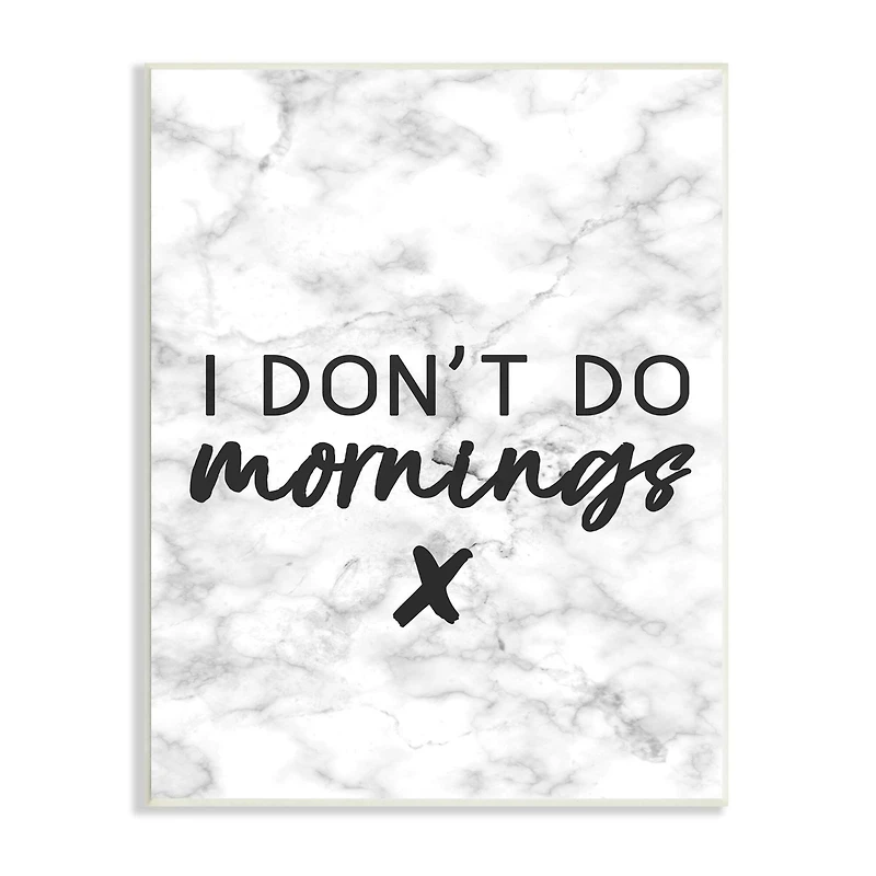 Stupell Industries I Don't Do Mornings Wood Wall Plaque