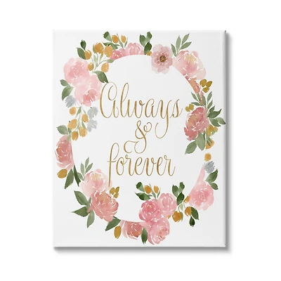 Stupell Industries Always and Forever Love Motivational Pink Rose Wreath Canvas Wall Art