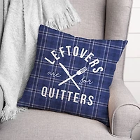 Leftovers Are For Quitters Throw Pillow