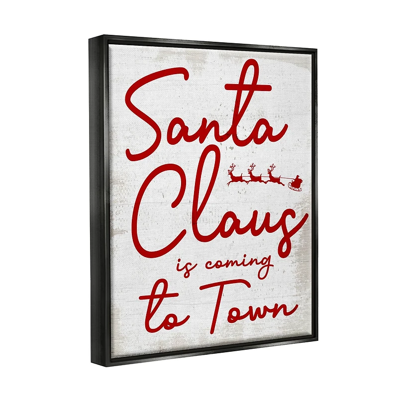 Stupell Industries Santa Claus Coming to Town Phrase Framed Floater Canvas Wall Art