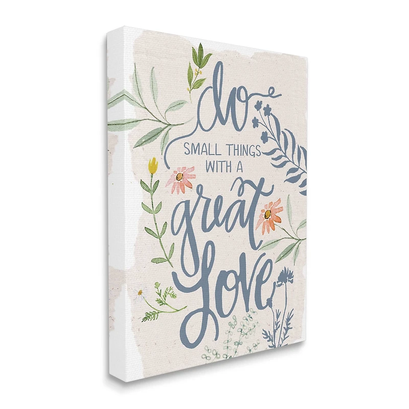 Stupell Industries Do Small Things With Great Love Sentiment Blooming Florals Canvas Wall Art