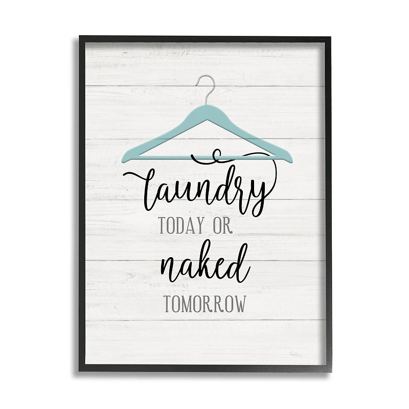Stupell Industries Laundry Today Naked Tomorrow Laundry Traditional Blue Hanger Framed Wall Art