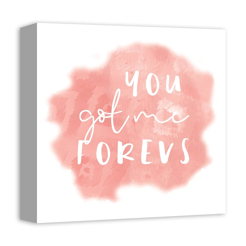 You Got Me Forevs Canvas Art