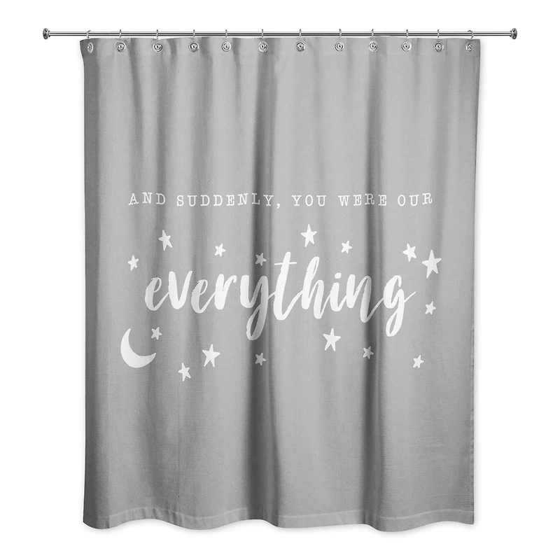 Suddenly You Were Our Everything 71" x 74" Shower Curtain