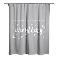 Suddenly You Were Our Everything 71" x 74" Shower Curtain