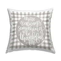 Stupell Industries Always Something Thankful For Phrase Grey Plaid Throw Pillow 18" x 18"