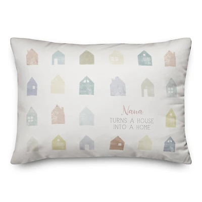 Nana Turns a House into Home Throw Pillow