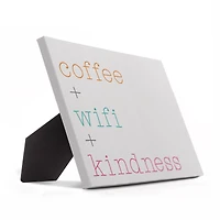 Coffee + Wifi + Kindness Easel Back Canvas
