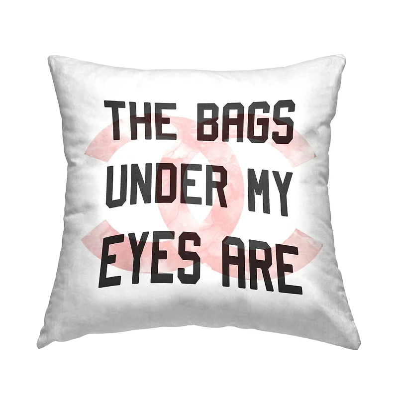Stupell Industries Trendy Eye Bags Humorous Glam Brand Phrase Throw Pillow, 18" x 18"